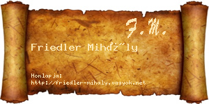 Friedler Mihály névjegykártya
